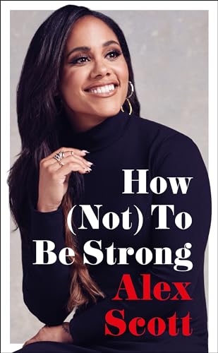 How (Not) To Be Strong: The inspirational instant Sunday Times Bestseller von Generisch