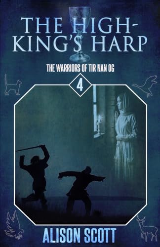 The High-King's Harp (The Warriors of Tir Nan Og, Band 4) von Mystique Press