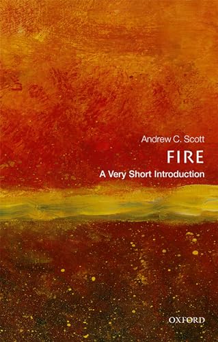Fire: A Very Short Introduction (Very Short Introductions) von Oxford University Press, USA