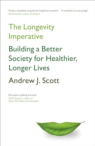 The Longevity Imperative: Building a Better Society for Healthier, Longer Lives von Basic Books