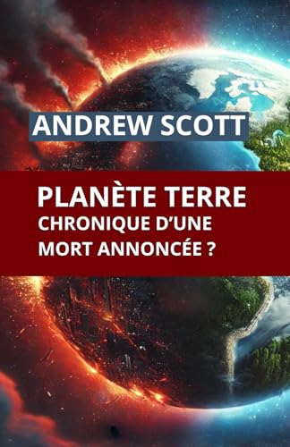 Planète Terre: Chronique d'une mort annoncée ? von Independently published