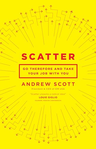 Scatter: Go Therefore and Take Your Job With You von Moody Publishers