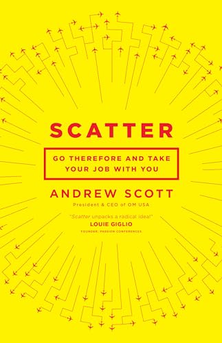 Scatter: Go Therefore and Take Your Job With You