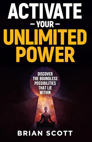 Activate Your Unlimited Power: Discover the Boundless Possibilities that Lie Within von Advanced Success Institute