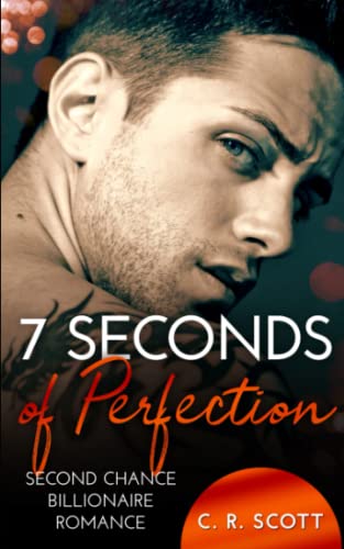 7 Seconds of Perfection: Second Chance Billionaire Romance (Office Love) von Independently published