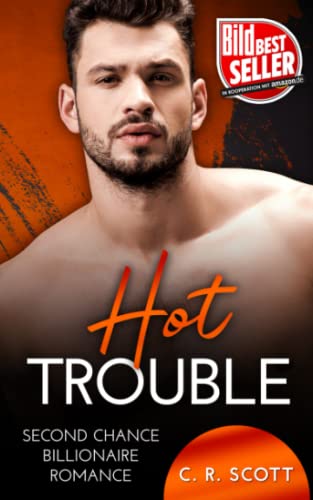 Hot Trouble: Second Chance Billionaire Romance (Office Love) von Independently published