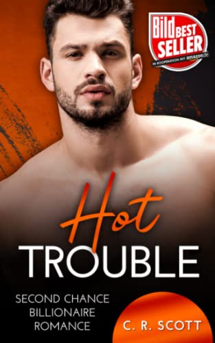 Hot Trouble: Second Chance Billionaire Romance (Office Love) Hot Trouble: Second Chance Billionaire Romance (Office Love)
