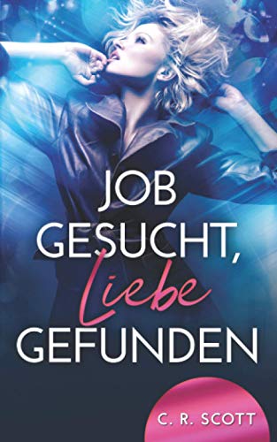Job gesucht, Liebe gefunden (Overwhelmed Hearts) von Independently published