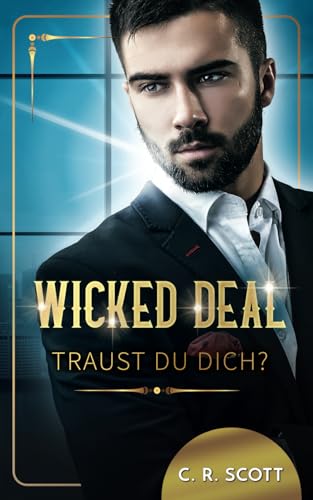 Wicked Deal: Traust du dich?