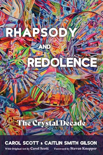 Rhapsody and Redolence: The Crystal Decade von Cascade Books