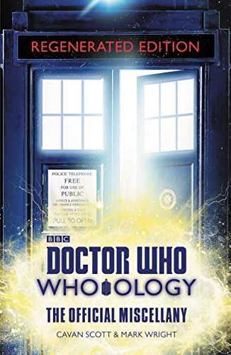 Doctor Who: Who-ology Regenerated Edition: The Official Miscellany: The Official Miscellany: Regenerated Edition
