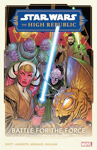 STAR WARS: THE HIGH REPUBLIC PHASE II VOL. 2 - BATTLE FOR THE FORCE STAR WARS: THE HIGH REPUBLIC PHASE II VOL. 2 - BATTLE FOR THE FORCE