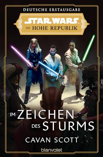 Star Wars™ Die Hohe Republik - Im Zeichen des Sturms (Die Hohe Republik – Phase 1, Band 2) von Blanvalet Taschenbuch Verlag