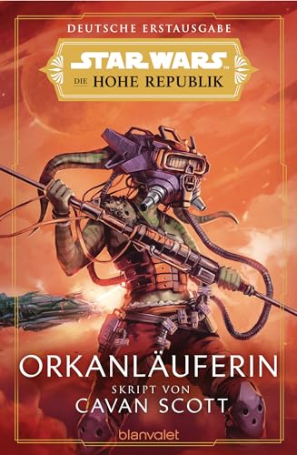 Star Wars™ Die Hohe Republik - Orkanläuferin (Die Hohe Republik – Phase 1, Band 4)