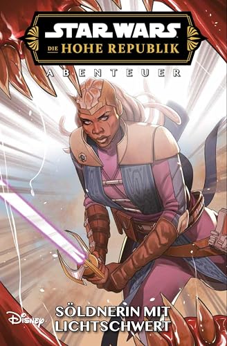 Star Wars Comics: Die Hohe Republik - Abenteuer: Bd. 10: Söldnerin mit Lichtschwert von Panini Verlags GmbH