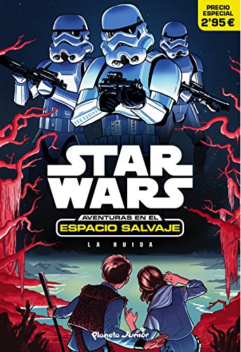 Star Wars. Aventuras en el espacio salvaje. La huida: Narrativa 1 Star Wars. Aventuras en el espacio salvaje. La huida: Narrativa 1