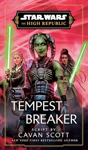 Star Wars: Tempest Breaker: The High Republic (Star Wars: The High Republic, 10) von Del Rey