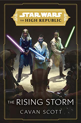 Star Wars: The Rising Storm (The High Republic): (Star Wars: the High Republic Book 2) (Star Wars: The High Republic, 2) von Del Rey