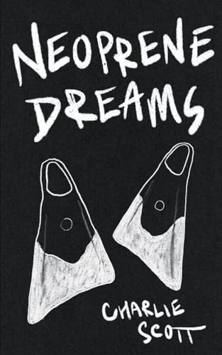 Neoprene Dreams von Charlie Scott