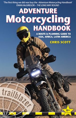 Adventure Motorcycling Handbook: A Route & Planning Guide to Asia, Africa & Latin America von GeoCenter Touristik