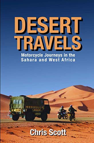 Desert Travels: Motorcycle Journeys in the Sahara and West Africa