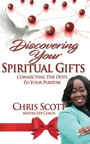 Discovering Your Spiritual Gifts: Connecting the Dots to Your Purpose von Discovering Your Spiritual Gifts