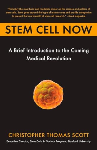 Stem Cell Now: A Brief Introduction to the Coming of Medical Revolution von Plume