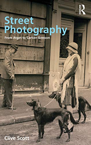 Street Photography: From Brassai to Cartier-Bresson von Routledge