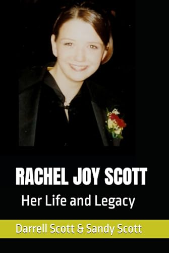 RACHEL JOY SCOTT: Her Life and Legacy