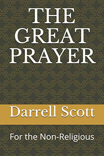THE GREAT PRAYER: For the Non-Religious