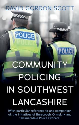 Community Policing in Southwest Lancashire von Troubador Publishing