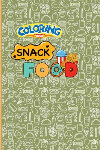 Food And Snack Coloring Book , Easy and Bold Designs for Adults, Beginners, and Kids, Desserts, Fruits, and Many More to Relax and Boost Creativity von Independently published