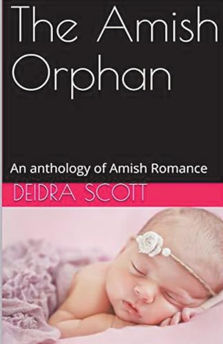 The Amish Orphan An Anthology of Amish Romance von Trellis Publishing