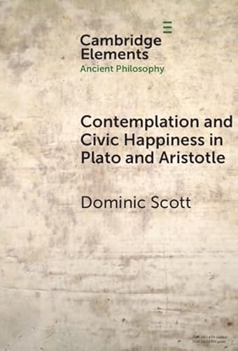 Contemplation and Society in Plato and Aristotle (Elements in Ancient Philosophy) von Cambridge University Press
