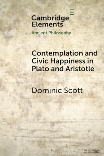 Contemplation and Society in Plato and Aristotle (Elements in Ancient Philosophy) von Cambridge University Press