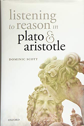 Listening to Reason in Plato and Aristotle