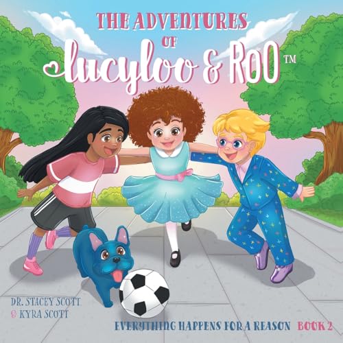 Everything Happens For A Reason (The Adventures of Lucy-Loo and Roo) von FriesenPress