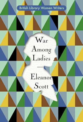War Among Ladies: British Library Women Writers 1920s