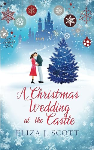 A Christmas Wedding at the Castle: A heartwarming, feel-good festive romance to cosy up with (Life on the Moors, Band 5)