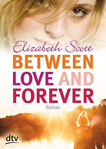Between Love and Forever: Roman