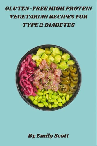 Gluten-Free High Protein Vegetarian Recipes for Type 2 Diabetes