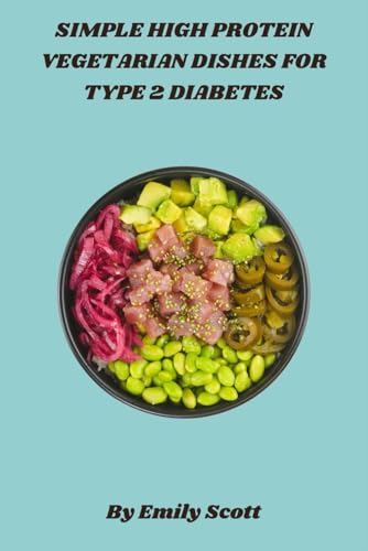 Simple High Protein Vegetarian Dishes for Type 2 Diabetes