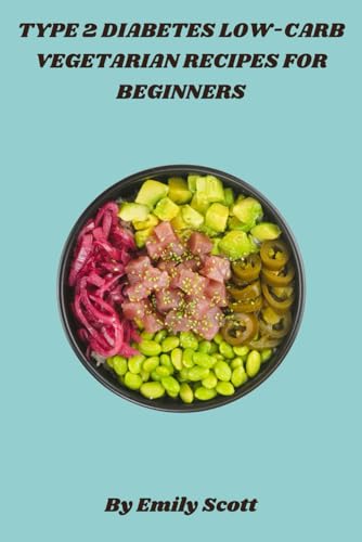 Type 2 Diabetes Low-Carb Vegetarian Recipes for Beginners