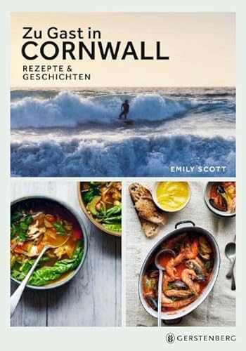 Zu Gast in Cornwall: Rezepte & Geschichten von Gerstenberg Verlag