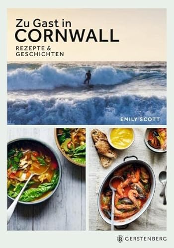 Zu Gast in Cornwall: Rezepte & Geschichten von Gerstenberg Verlag