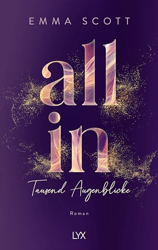 All In - Tausend Augenblicke: Special Edition (All-In-Duett, Band 1) von LYX