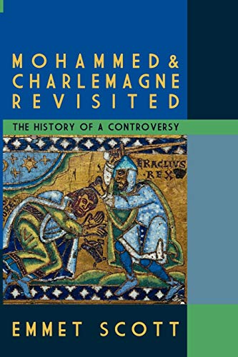 Mohammed & Charlemagne Revisited: The History of a Controversy