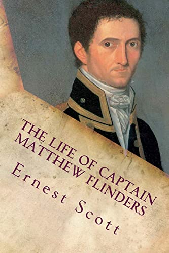 The Life of Captain Matthew Flinders: Illustrated von Createspace Independent Publishing Platform