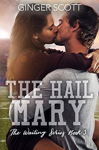 The Hail Mary (The Waiting Series, Band 3)