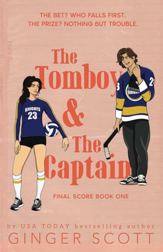 The Tomboy and The Captain: An enemies-to-lovers, college hockey romance (The Final Score Series, Band 1) von Independently published